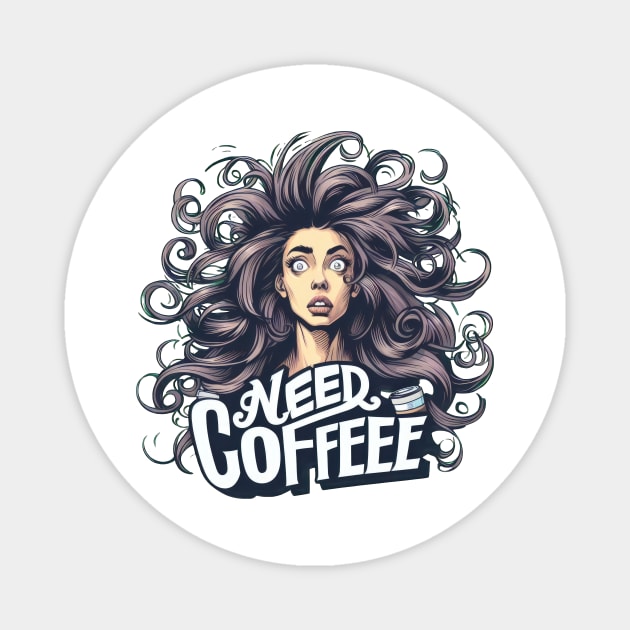 NEED COFFEE Magnet by Coffee Lover Finds